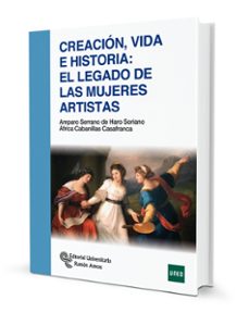 creación, vida e historia: el legado de las mujeres artistas-africa cabanillas casafranca-amparo serrano de haro-9788499614601