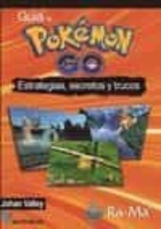 guia de pokemon go estrategias, secretos y trucos-handz valentin-9788499646701