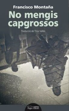 no mengis capgrossos-francisco montaña-9788499759401