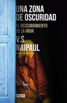 una zona de oscuridad-v.s. naipaul-9788499925301