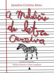 a maldição da letra cursiva (ebook)-januaria cristina alvesibi-denise autran-cesar landucci-9788520932001