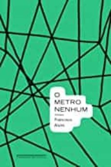 o metro nenhum (edición en portugués brasileño)-francisco alvim-9788535919301