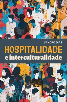 hospitalidade e interculturalidade (ebook)-sandro dias-9788539644001