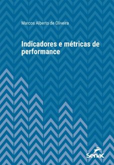 indicadores e metricas de performance (ebook)-marcos alberto de oliveira-9788539645701