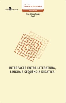 interfaces entre literatura, língua e sequência didática (ebook)-ivan vale de sousa-9788546212101
