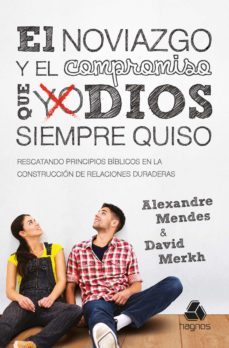 el noviazgo y el compromiso que dios siempre quiso (ebook)-david merkh-alexandre mendes-9788577421701