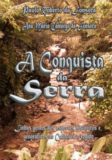 a conquista da serra (ebook)-paulo roberto da fonseca e ana marica camargo fonseca-9788592037901