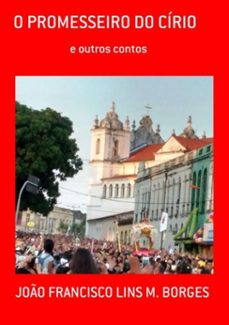 o promesseiro do círio (ebook)-francisco lins m. borges joão-9788592065201