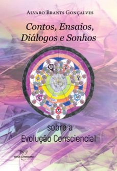 contos, ensaios, dialogos e sonhos sobre a evoluço consciencial (ebook)-alvaro brants gonçalves-9788594293701