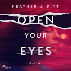 open your eyes: a pulse‑pounding, darkly compelling psychological thriller-heather j fitt-9788727354101
