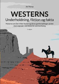 westerns - underholdning, fiktion og fakta (ebook)-jim thorup-9788743070801