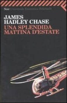 una splendida mattina d estate.-james hadley chase-9788807811401