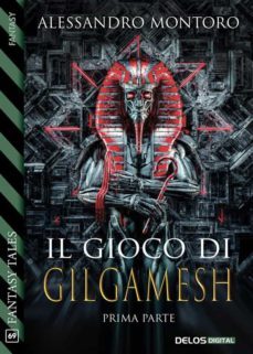 il gioco di gilgamesh - parte 1 (ebook)-9788825418101