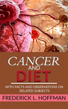 cancer and diet - with facts and observations on related subjects (ebook)-9788826444901