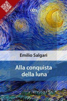 alla conquista della luna (ebook)-emilio salgari-9788828100201