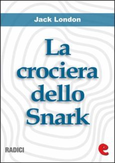 la crociera dello snark (the cruise of the snark) (ebook)-jack london-9788867440801
