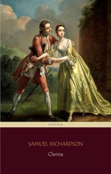 clarissa [volumes 1 to 9] (centaur classics) [the 100 greatest novels of all time - @55] (ebook)-samuel richardson-9788892557901