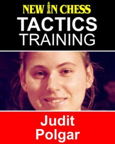 tactics training - judit polgar (ebook)-frank erwich-9789056916701