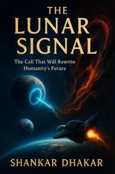 the lunar signal (ebook)-shankar dhakar-9789355920201