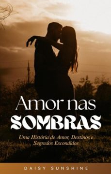 amor nas sombras (ebook)-daisy sunshine-9789403845401