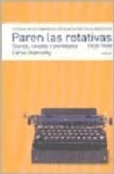 historia de los medios de comunicacion en la argentina: paren las rotativas. diarios, revistas y periodistas (1920-1969)-9789500426701