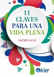 11 claves para una vida plena (ebook)-laura jazmin guli-9789501799101
