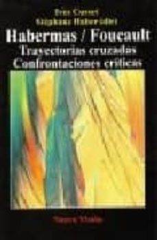habermas / foucault: trayectorias cruzadas. confrontaciones criti cas-ives cusset-9789506025601