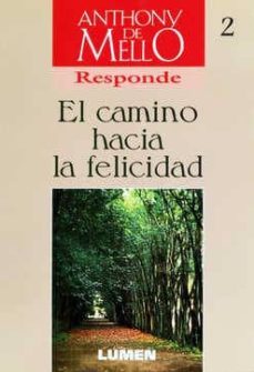 el camino hacia la felicidad-anthony de mello-9789507244001