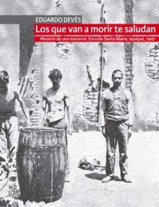 los que van a morir te saludan (ebook)-eduardo deves-9789560013101