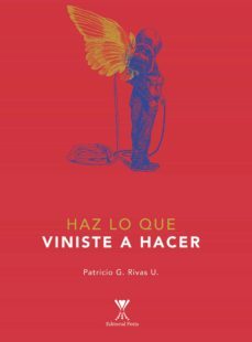 haz lo que viniste a hacer (ebook)-patricio gonzalo rivas urrutia-9789563385601
