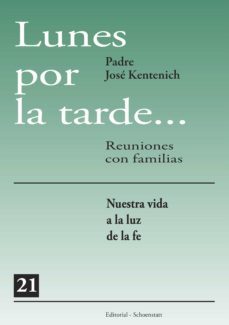 lunes por la tarde... reuniones con familias - 21 (ebook)-jose kentenich-9789567598601