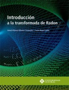 introducción a la transformada de radon (ebook)-amed alfonso alfonso; rojas cortes, lucio cristancho-9789582603601