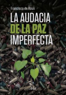 la audacia de la paz imperfecta (ebook)-francisco de roux-9789584264701