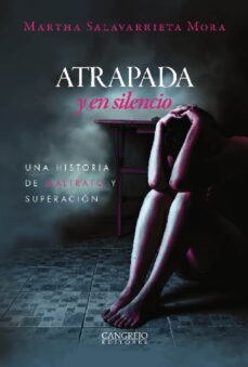atrapada y en silencio (ebook)-martha salavarrieta mora-9789585532601