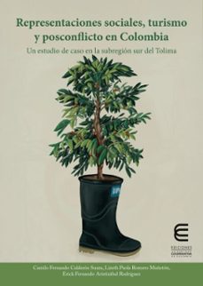 representaciones sociales, turismo y posconflicto en colombia (ebook)-camilo fernando calderón suaza-lizeth paola romero muñetón-erick fernando aristizábal rodríguez-9789587605501