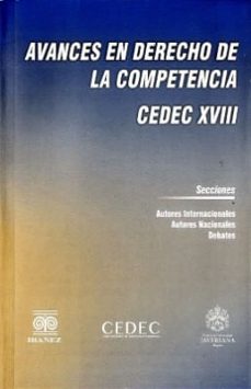 avances en derecho de la competencia cedec xviii-9789587911701