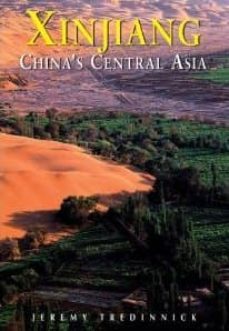 xinjiang china s central asia-jeremy tredennick-9789622177901