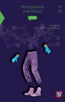 petroquímica y sociedad-susana chow pangtay-9789681666101