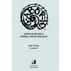 artes de releer a gabriel garcia marquez-julio ortega-9789685863001