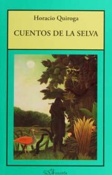 cuentos de la selva-horacio quiroga-9789687396101