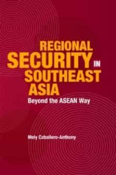 regional security in southeast asia : beyond the asean way-9789812302601