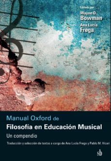 manual oxford de filosofia en educacion musical (ebook)-wayne d. bowman-ana lucia frega-9789871984701