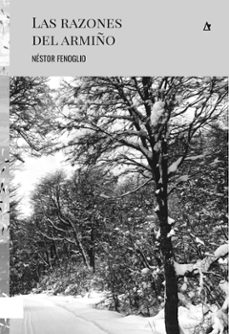 las razones del armiño (ebook)-néstor fenoglio-9789874156501