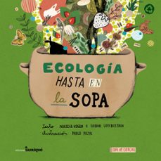 ecologia hasta en la sopa (ebook)-mariela kogan-ileana lotersztain-pablo picyk-9789874444301