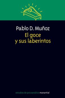 el goce y sus laberintos (ebook)-pablo muñoz-9789875002401