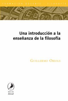 una introduccion a la enseñanza de la filosofia (ebook)-guillermo obiols-9789875993501