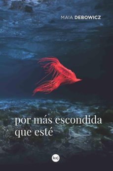 por mas escondida que este (ebook)-maia debowicz-9789876013901