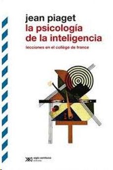 LA PSICOLOG A DE LA INTELIGENCIA JEAN PIAGET Casa del Libro