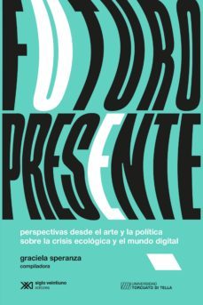 futuro presente (ebook)-graciela speranza-9789876299701