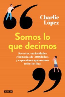 somos lo que decimos (ebook)-charlie lopez-9789877352801